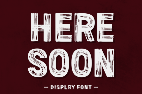 Here Soon: A Display Font That Makes Your Brand Feel Warm & Timeless