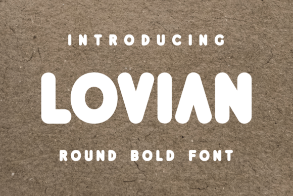 Lovian: A Playful Display Font That Makes Handmade Designs Shine