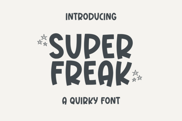 Super Freak: A Display Font That Adds Personality to Your Brand