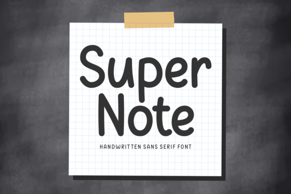 Super Note: A Friendly Handwritten Sans Serif Font for Digital Design